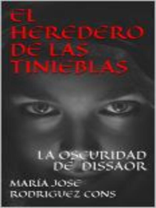 Title details for EL HEREDERO DE LAS TINIEBLAS by MARIA JOSE RODRIGUEZ CONS - Available